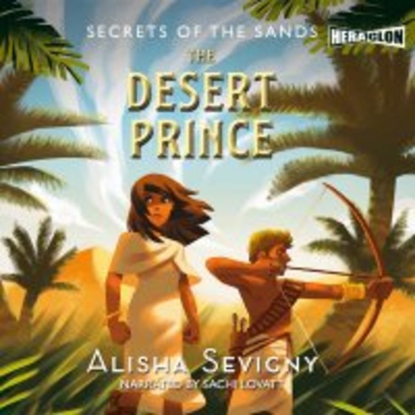 Secrets of the Sands, Book 2. The Desert Prince - Audiobook mp3