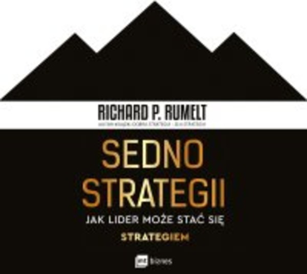Sedno strategii. Jak lider może stać się strategiem - Audiobook mp3