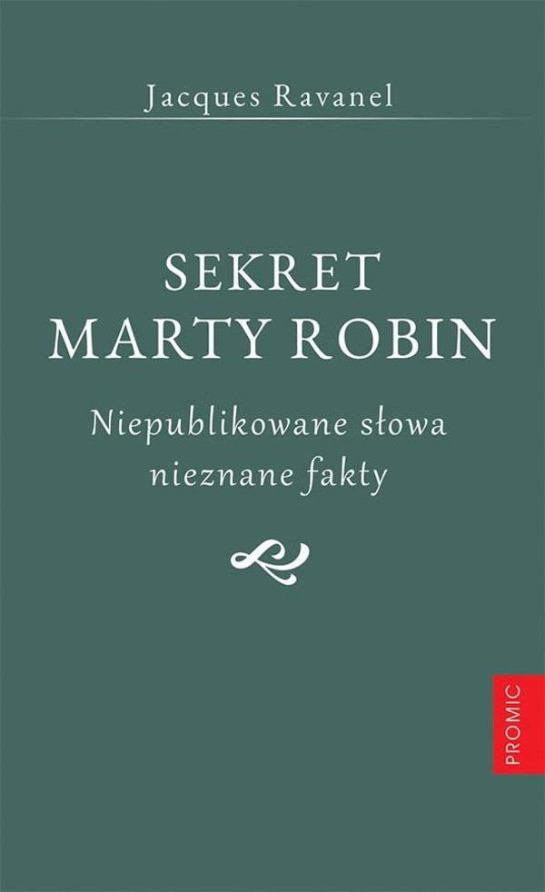 Sekret Marty Robin Niepublikowane słowa nieznane fakty