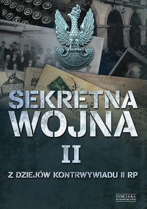 Sekretna wojna 2 Z dziejów kontrwywiadu II RP