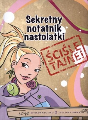 Sekretny notatnik nastolatki Ściśle tajne!