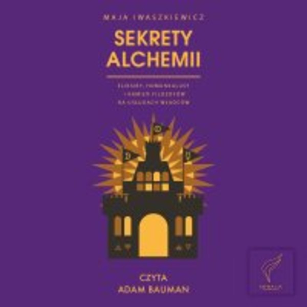 Sekrety alchemii. Eliksiry, homunkulusy i kamień filozofów na usługach władców - Audiobook mp3