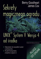 Sekrety magicznego ogrodu. UNIX System V Wersja 4 od środka. Klucz do zadań