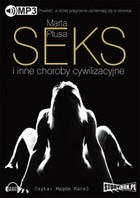 Seks i inne choroby cywilizacyjne - Audiobook mp3