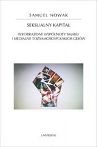 Seksualny kapitał - mobi, epub, pdf Wyobrażone wspólnoty smaku i medialne tożsamości polskich gejów