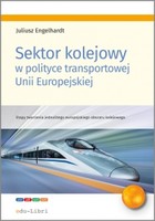 Sektor kolejowy w polityce transportowej Unii Europejskiej - mobi, epub, pdf
