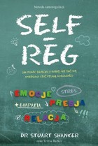 Self-Reg. Jak pomóc dziecku (i sobie) nie dać się stresowi i żyć pełnią możliwości - mobi, epub