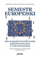 Semestr europejski jako narzędzie kształtowania polityki społecznej w Unii Europejskiej - mobi, epub