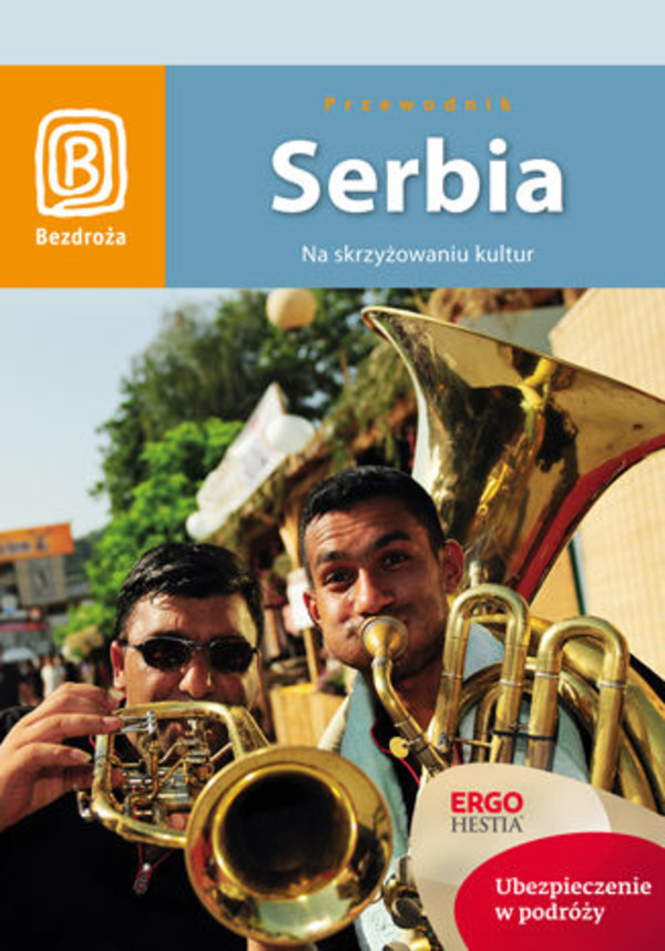 Serbia. Na skrzyżowaniu kultur. Wydanie 1 - pdf