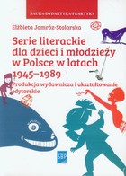 Serie literackie dla dzieci i młodzieży w Polsce w latach 1945-1989 - pdf