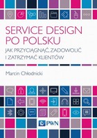 Service Design po polsku - mobi, epub Jak przyciągnąć, zadowolić i zatrzymać klientów