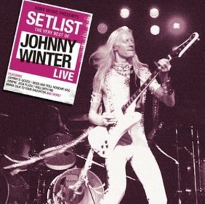 Setlist: Very Best Of Johnny Winter