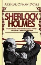 Okładka:Sherlock Holmes: Dolina trwogi. Przygody Sherlocka Holmesa. Szpargały Sherlocka Holmesa 