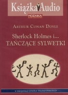 Sherlock Holmes i tańczące sylwetki