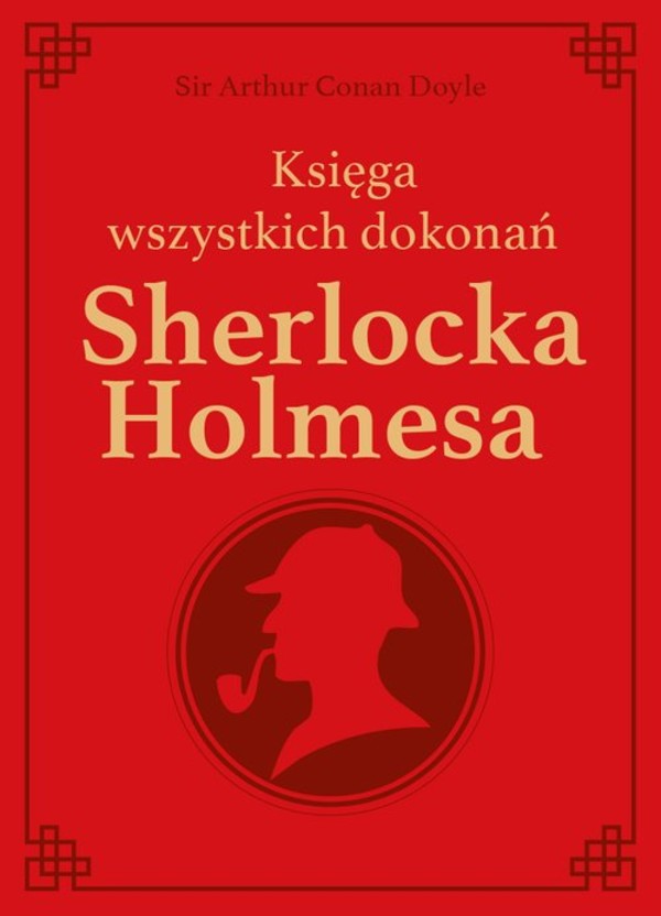 Księga wszystkich dokonań Sherlocka Holmesa edycja kolekcjonerska