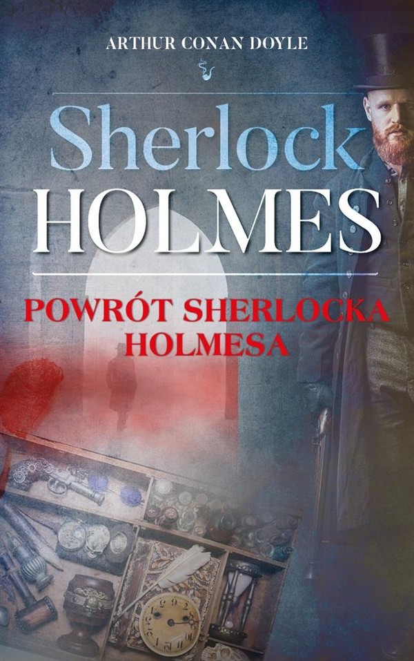 Powrót Sherlocka Holmesa Sherlock Holmes Tom 7