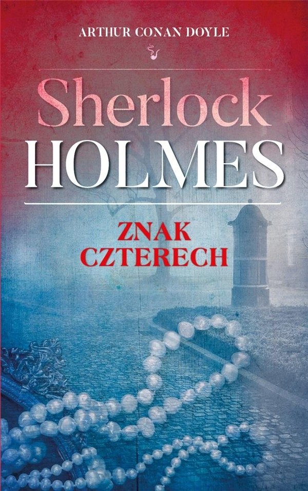 Znak czterech Sherlock Holmes Tom 2