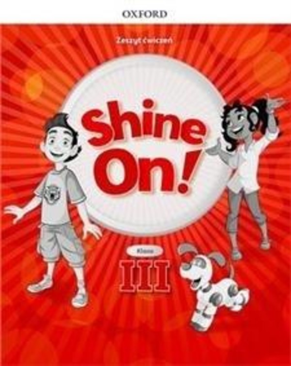 Shine On! klasa 3. Zeszyt ćwiczeń