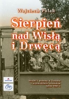 Sierpień nad Wisłą i Drwęcą Strajki i protesty w Toruniu i województwie toruńskim latem 1980 r.