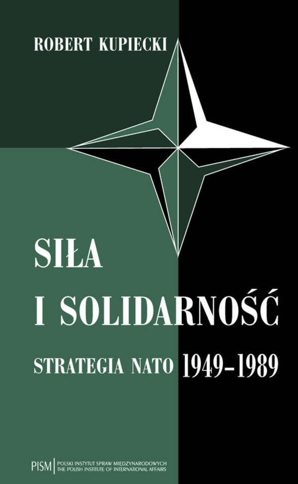 Siła i solidarność Strategia NATO 1949-1989