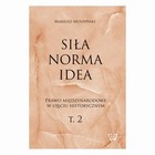 Siła, norma, idea - pdf Prawo międzynarodowe w ujęciu historycznym Tom 2