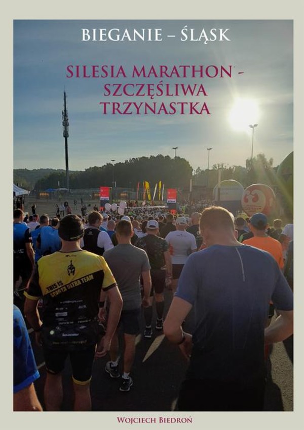 Silesia maraton - szczęśliwa trzynastka - mobi, epub, pdf