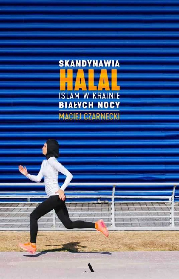 Skandynawia HALAL Islam w krainie białych nocy