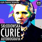 Skłodowska-Curie. Autobiografia - Audiobook mp3