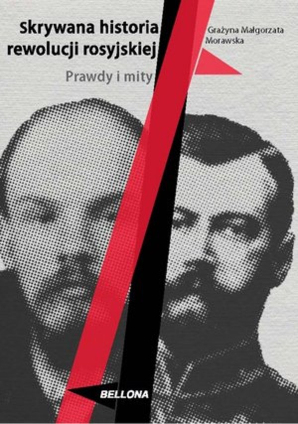 Skrywana historia rewolucji rosyjskiej Prawdy i mity