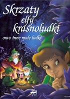 Skrzaty elfy krasnoludki oraz inne małe ludki