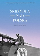 Skrzydła nad Polską - mobi, epub Amerykańscy piloci-ochotnicy w wojnie polsko-bolszewickiej 1919-1920