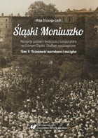 Śląski Moniuszko. Recepcja postaci i twórczości kompozytora na Górnym Śląsku. Studium socjologiczne - pdf