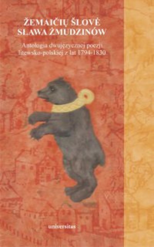 Sława Żmudzinów/Ĺ˝emaiÄiĹł šlovÄ. Antologia dwujęzycznej poezji litewsko-polskiej z lat 1794-1830 - pdf