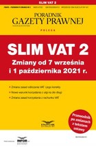 Slim VAT 2 zmiany od 7 września i 1 października 2021 - pdf Podatki-Przewodnik po zmianach 5/2021