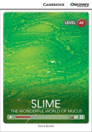 Slime: The Wonderful World of Mucus Low. Intermediate Book + Online Access