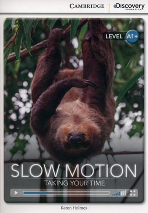 Slow Motion: Taking Your Time. Book + Online Access