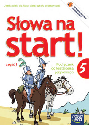 Słowa na start! 5. Część 1. Podręcznik do języka polskiego dla szkoły podstawowej