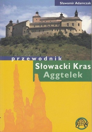 Słowacki Kras Aggtelek Przewdnik