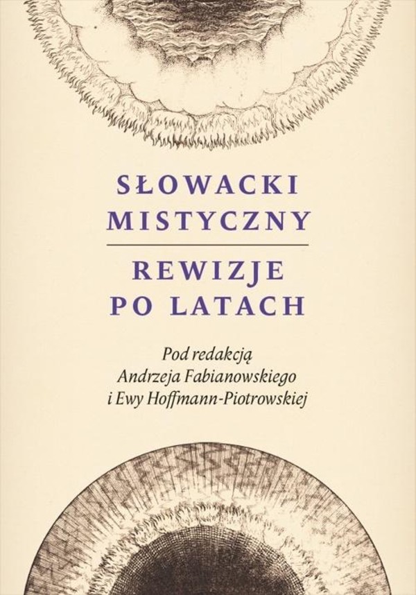 Słowacki mistyczny. Rewizje po latach