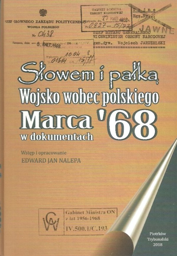 Słowem i pałką Wojsko wobec polskiego Marca `68 w dokumentach