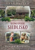 Słowiańskie siedlisko - mobi, epub Saga Polska Tom 3