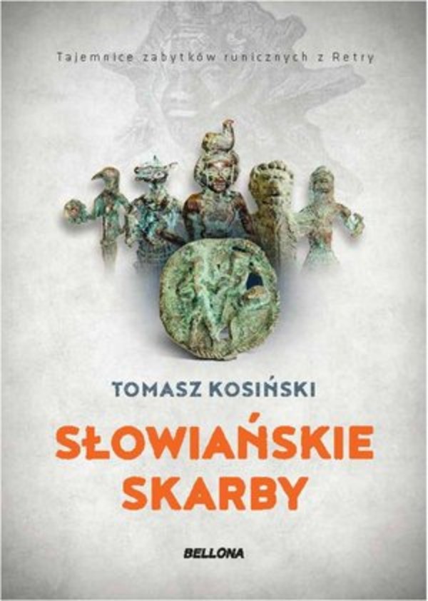 Słowiańskie skarby Tajemnice zabytków runicznych z Retry