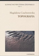 Słownictwo pism Stefana Żeromskiego. Topografia. Tom 11 - pdf