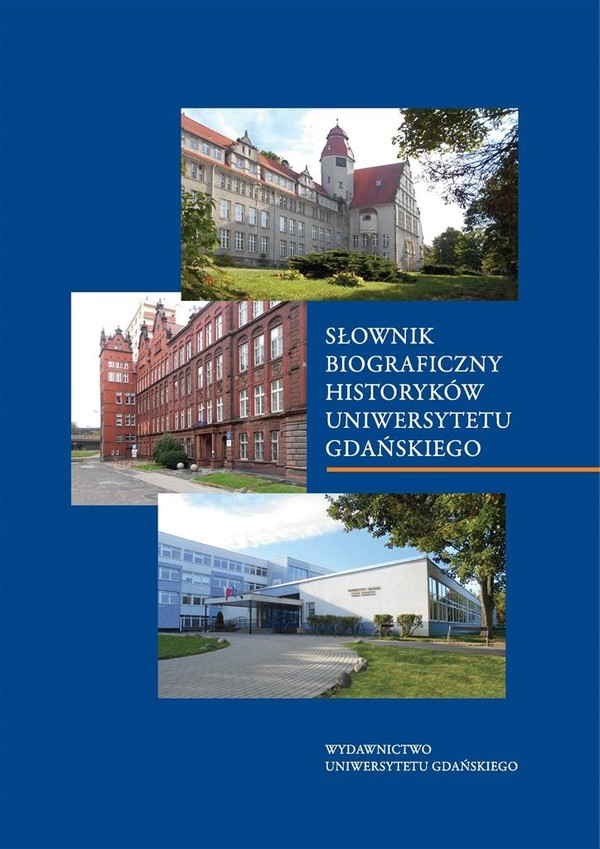 Słownik biograficzny historyków Uniwersytetu Gdańskiego