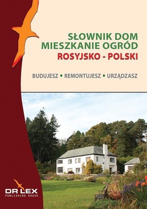 Słownik Dom, ogród, mieszkanie rosyjsko-polski