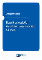 Słownik europejskich kierunków i grup literackich XX wieku - pdf