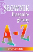 Słownik frazeologiczny A-Z
