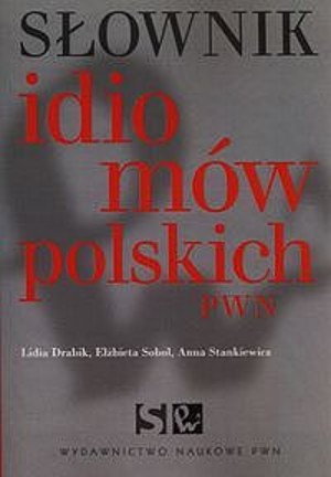 Słownik idiomów polskich PWN