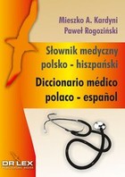 Słownik medyczny polsko-hiszpański / Diccionario médico polaco-espanol