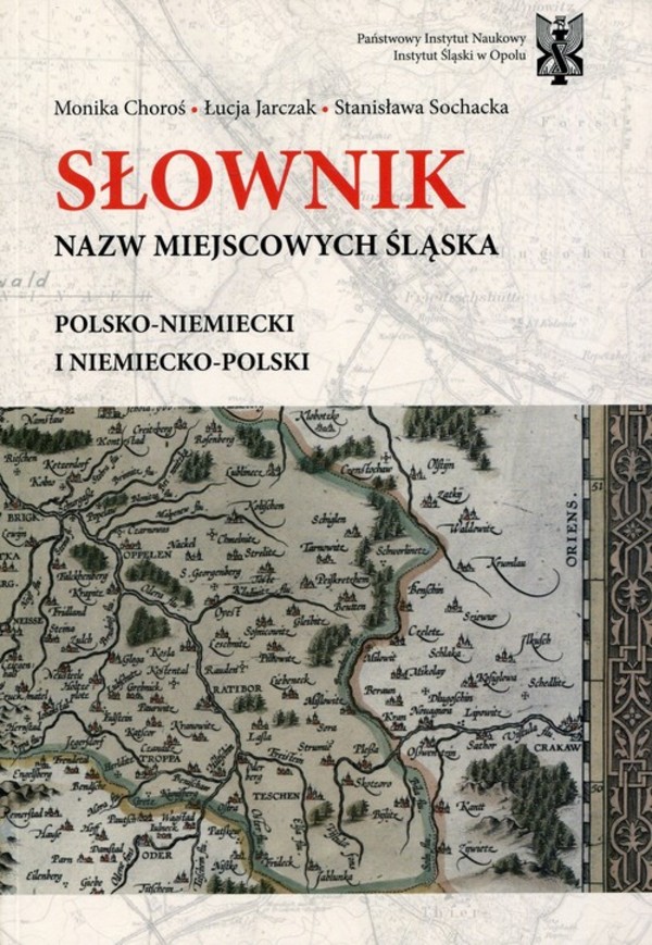 Słownik nazw miejscowości Śląska polsko-niemiecki i niemiecko-polski